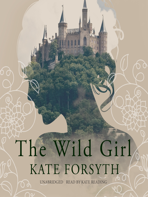 Title details for The Wild Girl by Kate Forsyth - Available